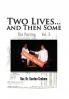Two Lives...and Then Some