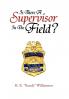 Is There a Supervisor in the Field?