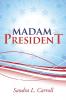 Madam President
