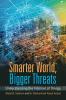 Smarter World Bigger Threats