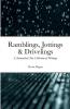 Ramblings Jottings & Drivelings