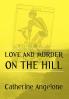 Love and Murder on the Hill