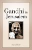 Gandhi in Jerusalem
