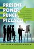 Present with Power Punch and Pizzazz!