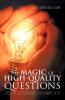 The Magic of High-Quality Questions: A Recipe for Success in Business in Relationships in Life