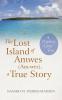 The Lost Island of Amwes (Am-Wes) a True Story