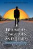 Triumphs Tragedies and Tears