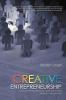 Creative Entrepreneurship: A Blueprint for Business and Job Creation and Economic Prosperity in the Community