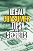 Legal Consumer Tips and Secrets
