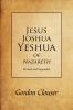 Jesus Joshua Yeshua of Nazareth Revised and Expanded