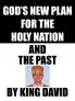 God's New Plan for the Holy Nation and the Past