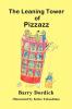 The Leaning Tower of Pizzazz