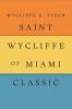 Saint Wycliffe of Miami Classic