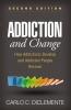 Addiction and Change Second Edition