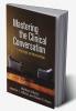 Mastering the Clinical Conversation