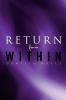Return from Within