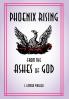 Phoenix rising from the Ashes of God