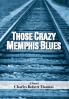 Those Crazy Memphis Blues