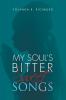 My Souls Bitter - Sweet Songs