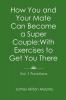 How You and Your Mate Can Become a Super Couple