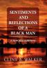 Sentiments and Reflections of a Black Man