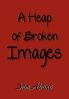 A Heap of Broken Images
