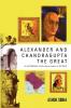 ALEXANDER AND CHANDRAGUPTA THE  GREAT