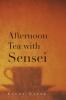 Afternoon Tea with Sensei