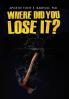 Where Did You Lose It?