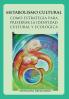 Metabolismo Cultural Como Estrategia Para Preservar La Identidad Cultural y Ecologica