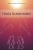 Hacia La Eternidad