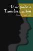 La Magia de la Transformación (Spanish Edition)
