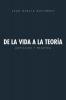 de La Vida a la Teoria