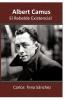 Albert Camus El Rebelde Existencial