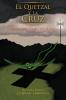 El Quetzal y La Cruz