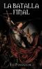 La Batalla Final