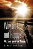 Why Am I Not Happy?