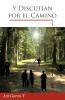 Y Discut an Por El Camino