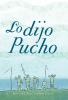 Lo Dijo Pucho