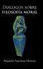Dialogos Sobre Filosofia Moral