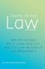 Towards the True Law