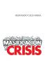 Masificacion y Crisis