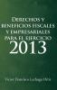 Derechos y Beneficios Fiscales y Empresariales Para El Ejercicio 2013