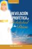 REVELACI��N/ PROF��TICA Y FIDELIDAD DE DIOS