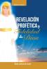 REVELACI��N/ PROF��TICA Y FIDELIDAD DE DIOS