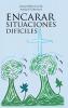 Encarar Situaciones Dificiles
