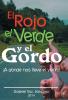 El Rojo El Verde y El Gordo. a Donde Nos Lleve El Viento!