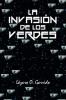 La invasi��n de los verdes