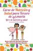 Curso De Nutrición Y Salud Para Tercero De Primaria (Spanish Edition)