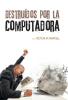Destru��dos por la computadora